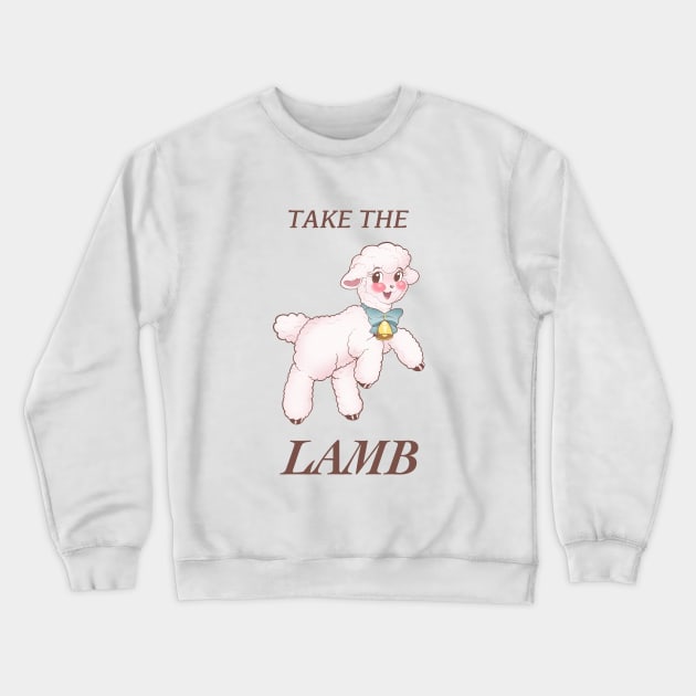 Take the Lamb Crewneck Sweatshirt by ColoredPencilCat